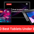 Top 10 Best Tablet For College Students in 2025